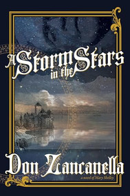 A Storm in the Stars (A Novel of Mary Shelley) - 9781953002167 - 9781953002167 by Don Zancanella, 9781953002167