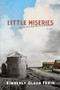 Little Miseries a novel (This is not a story about my childhood) by Kimberly Olson Fakih, 9781953002204