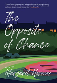 The Opposite of Chance by Margaret Hermes, 9781953002143