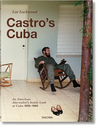 Lee Lockwood. Le Cuba de Castro. 1959-1969 (French Edition) by Lee Lockwood, Saul Landau, 9783836532419