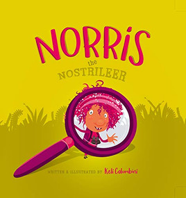 Norris the Nostrileer by Keli Colombini, Keli Colombini, 9781645163473