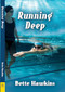 Running Deep by Bette Hawkins, 9781642471175