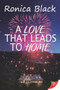 A Love that Leads to Home by Ronica Black, 9781635556759