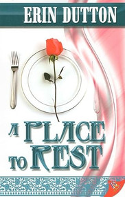 A Place to Rest by Erin Dutton, 9781602820210