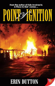 Point of Ignition by Erin Dutton, 9781602820845