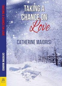 Taking a Chance on Love - 9781642471618 - 9781642471618 by Catherine Maiorisi, 9781642471618