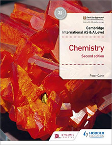 Cambridge International AS & A Level Chemistry Student's Book Second Edition by Peter Cann, Peter Hughes, 9781510480230