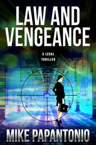Law and Vengeance by Mike Papantonio, 9781939116796