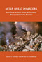 After Great Disasters (How Six Countries Managed Community Recovery) by Laurie A. Johnson, Robert B. Olshansky, 9781558443310