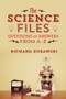 The Science Files (Questions and Answers from A - Z) by Richard Zurawski, 9781552665770