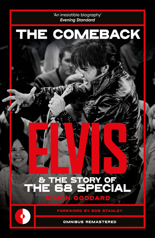 The Comeback (Elvis and the Story of the 68 Special) by Simon Goddard, Bob Stanley, 9781917274029