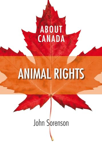 About Canada: Animal Rights by John Sorenson, 9781552663561