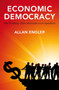 Economic Democracy (The Working Class Alternative to Capitalism) by Allan Engler, 9781552663462