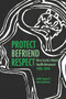 Protect, Befriend, Respect (Nova Scotia`s Mental Health Movement, 1908?2008) by Judith Fingard, John Rutherford, 9781552662755