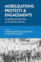 Mobilizations, Protests & Engagements (Canadian Perspectives on Social Movements) by Marie Hammond-Callaghan, Matthew Hayday, 9781552662632