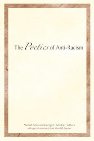 The Poetics of Anti-Racism by Nuzhat Amin, George J. Sefa Dei, 9781552662083