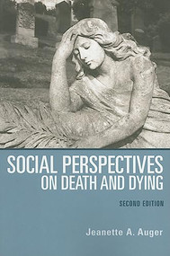 Social Perspectives on Death and Dying (2nd edition) (Towards a Theory of Community Economic Development) by Jeanette Auger, 9781552662380