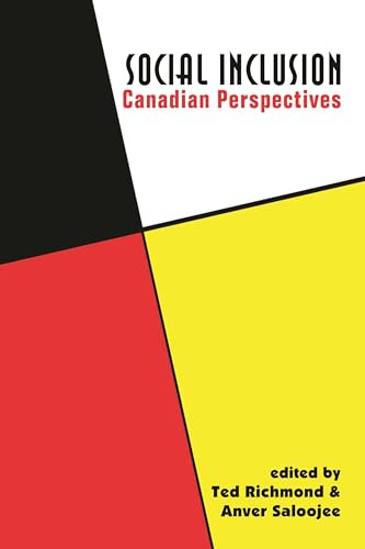 Social Inclusion (Canadian Perspectives) by Ted Richmond, Anver Saloojee, 9781552661758