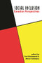 Social Inclusion (Canadian Perspectives) by Ted Richmond, Anver Saloojee, 9781552661758
