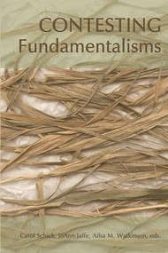 Contesting Fundamentalisms by Carol Schick, JoAnn Jaffe, 9781552661277