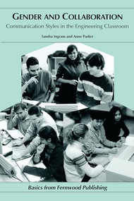 Gender and Collaboration (Communication Styles in the Engineering Classroom) by Sandra Ingram, Anne Parker, 9781552660782