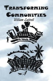 Transforming Communities by William Luttrell, 9781895686906