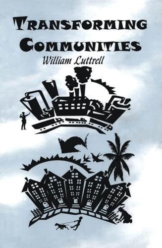 Transforming Communities by William Luttrell, 9781895686906