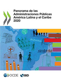Panorama de las Administraciones Públicas América Latina y el Caribe 2020 (Spanish Edition) by OECD, 9789264760684