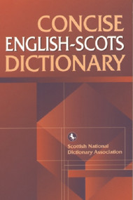 Concise English-Scots Dictionary by Scottish Language Dictionaries, 9781902930046