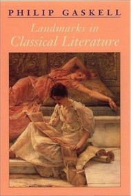 Landmarks in Classical Literature by Philip Gaskell, 9780748613625