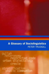 A Glossary of Sociolinguistics by Peter Trudgill, 9780748616237