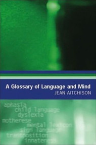 A Glossary of Language and Mind by Jean Aitchison, 9780748618248