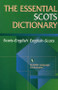 Essential Scots Dictionary (Scots/English - English/Scots) by Scottish Language Dictionaries, 9780748622016