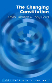 The Changing Constitution by Kevin Harrison, Tony Boyd, 9780748622238