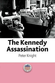 The Kennedy Assassination by Peter Knight, 9780748624119