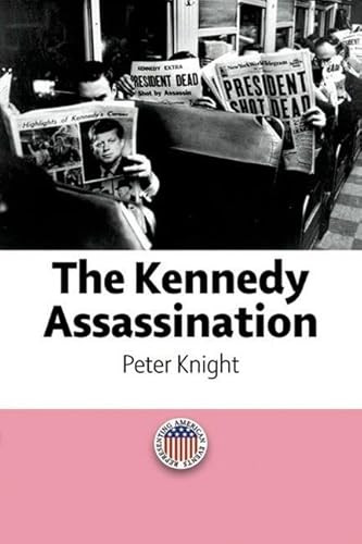 The Kennedy Assassination by Peter Knight, 9780748624119