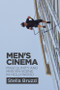 Men's Cinema (Masculinity and Mise-en-Scene in Hollywood) by Stella Bruzzi, 9780748676163