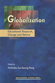 Globalization (Education Research, Change and Reform) by Nicholas Sun-keung Pang, 9789629962685