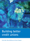 Building better credit unions by Peter Goth, Donal McKillop, Charles Ferguson, 9781861348296