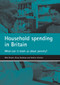 Household spending in Britain (What can it teach us about poverty?) by Mike Brewer, Alissa Goodman, Andrew Leicester, 9781861348548