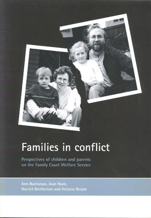 Families in conflict (Perspectives of children and parents on the Family Court Welfare Service) by Ann Buchanan, Joan Hunt, Harriet Bretherton, Victoria Bream, 9781861343338
