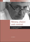 Money, choice and control (The financial circumstances of early retirement) by Sue Arthur, 9781861344762