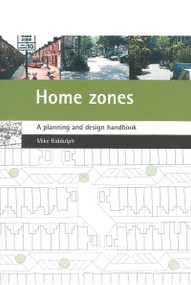 Home zones (A planning and design handbook) by Mike Biddulph, 9781861343710