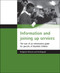 Information and joining up services (The case of an information guide for parents of disabled children) by Bridgette Wessels, Val Bagnall, 9781861344298