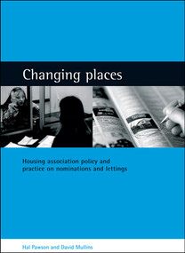 Changing places (Housing association policy and practice on nominations and lettings) by Hal Pawson, David Mullins, 9781861345073