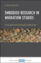 Embodied Research in Migration Studies (Using Creative and Participatory Approaches) by Elena Vacchelli, 9781447339069