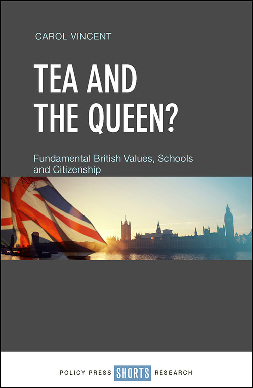 Tea and the Queen? (Fundamental British Values, Schools and Citizenship) by Carol Vincent, 9781447351955