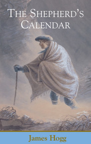 The Shepherd's Calendar - 9780748663163 by James Hogg, Douglas S. Mack