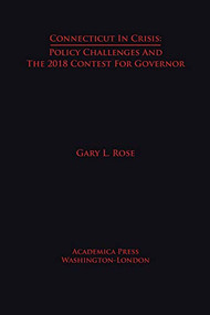 Connecticut in Crisis (Policy Challenges And The 2018 Contest For Governor) by Gary L Rose, 9781680534955