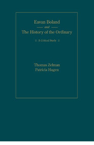 Eavan Boland and the History of the Ordinary (A Critical Study) by Patricia L. Hagen, 9781930901575